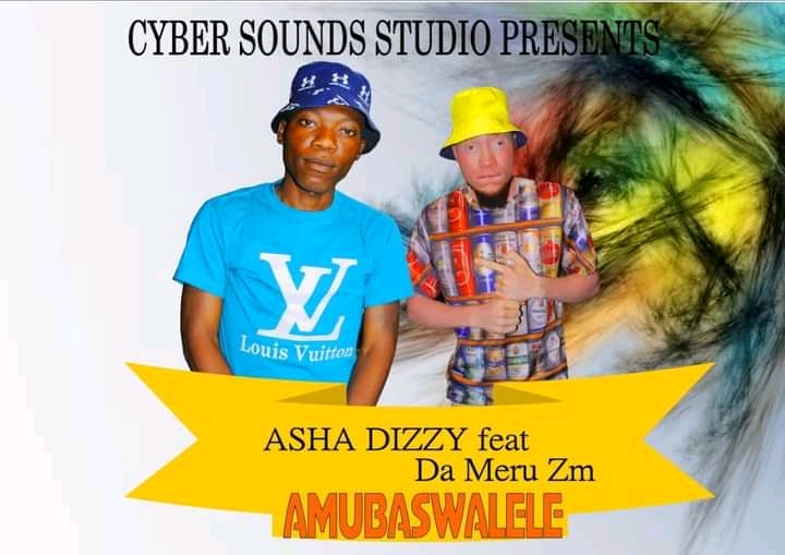 Asha Dizzy ft Da Meruh ZM _Amubaswalele ( prod by Dj Trex)