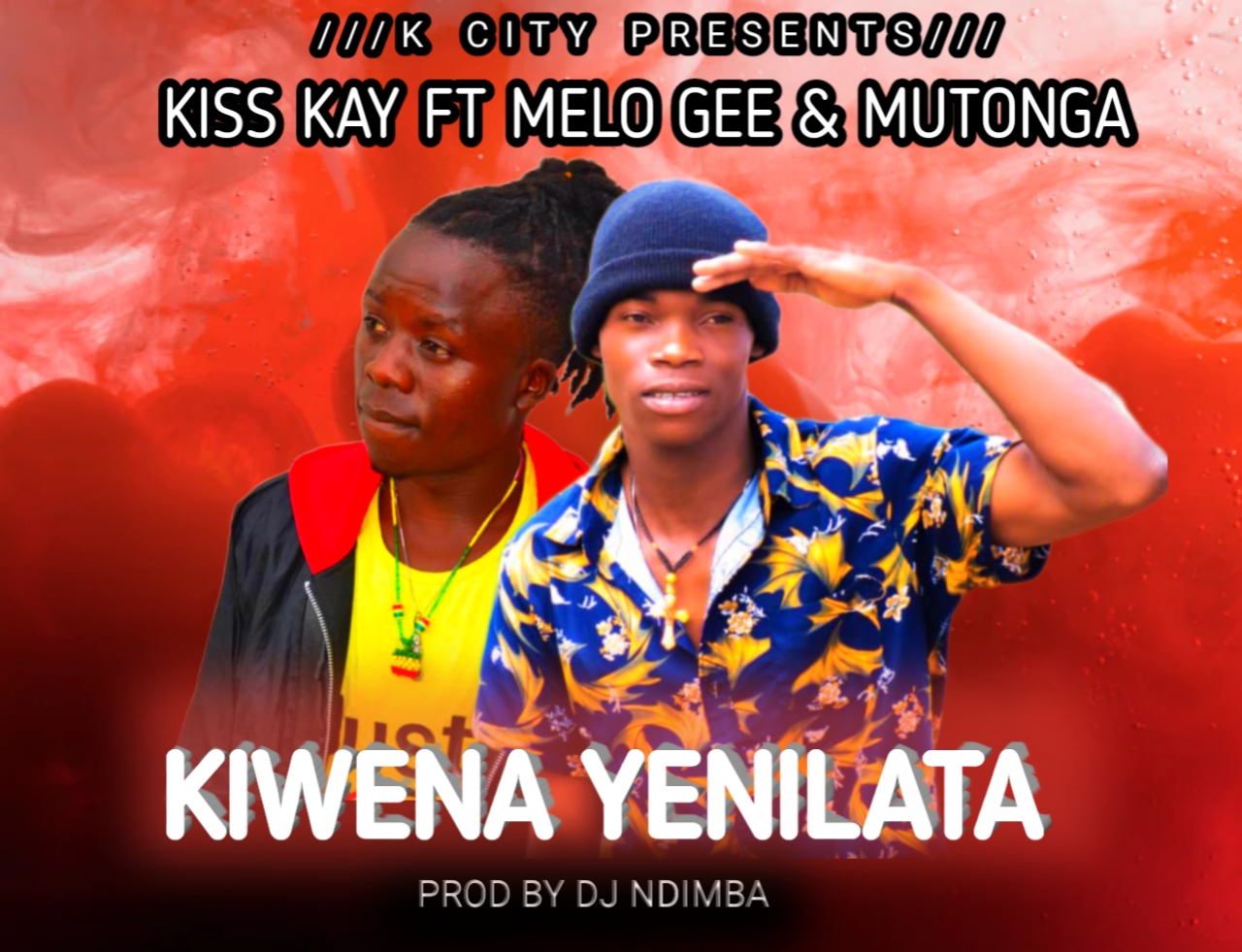 Kiss kay ft melo gee & mutonga - kiwena yenilata 