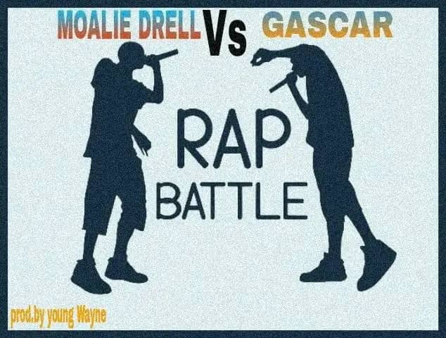 Moalie Drell vs Gascar- Rap battle prod by Young Wayne 