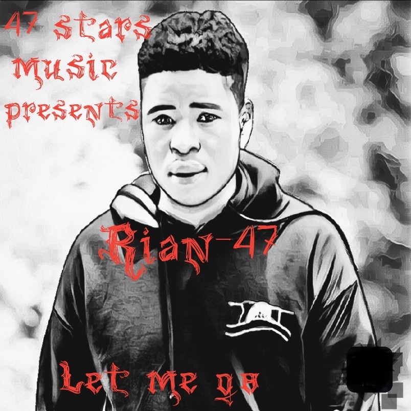 Rian 47- Let me go