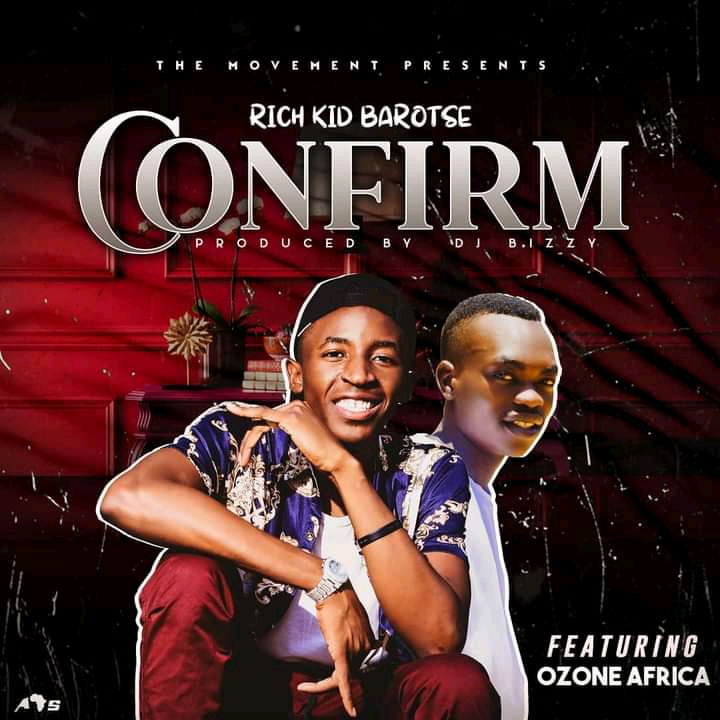 Rich Kid Barote ft Ozone Africa - Confirm