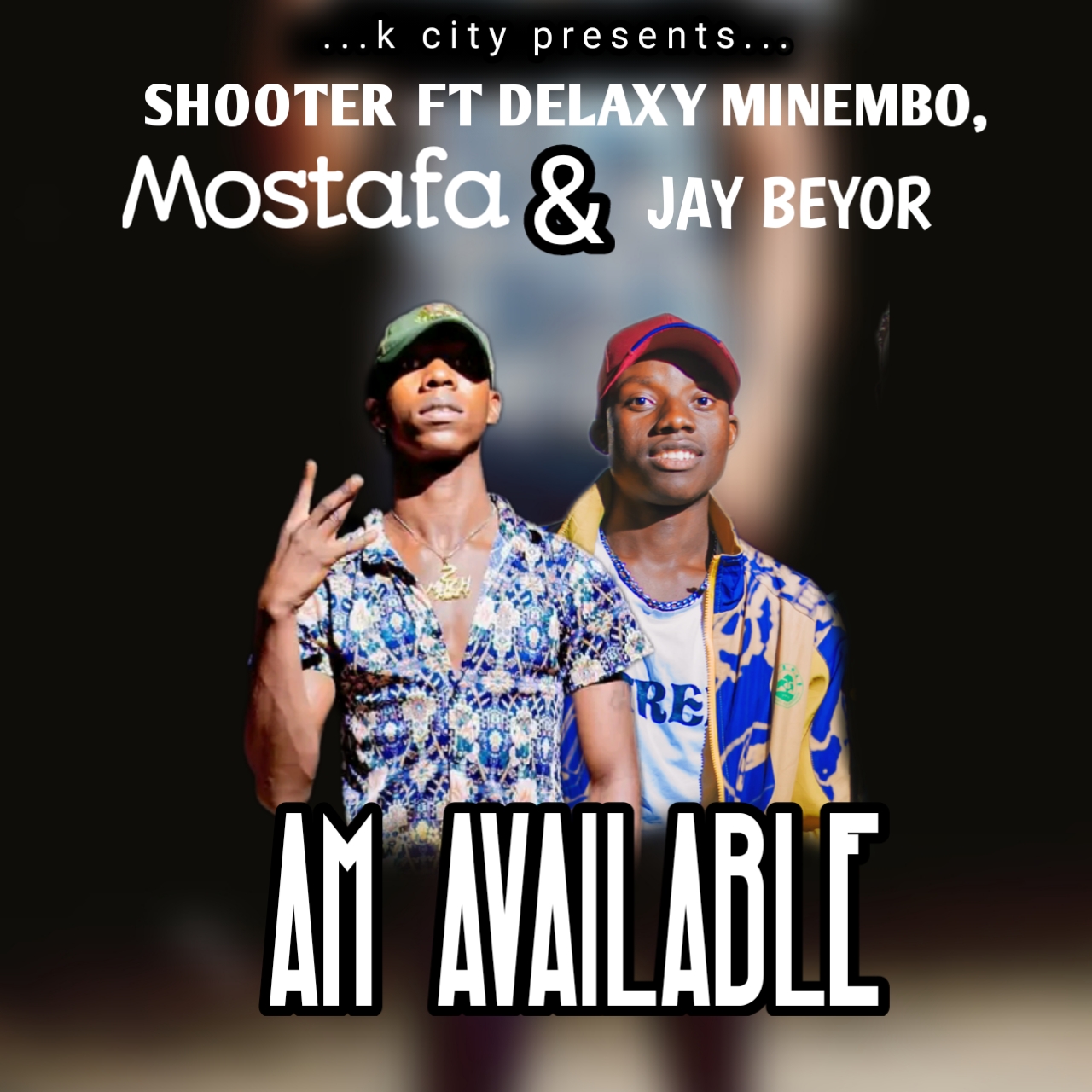 Shooter ft Delaxy minembo, mostafa &jay beyor  Am available 