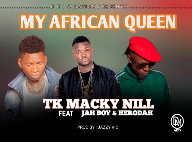 tk macky nill ft jah boy x heroda - african queen