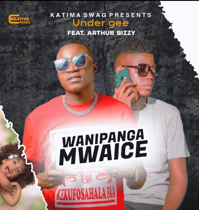 Under Gee ft Authur Bizzy - wanipanga mwaice