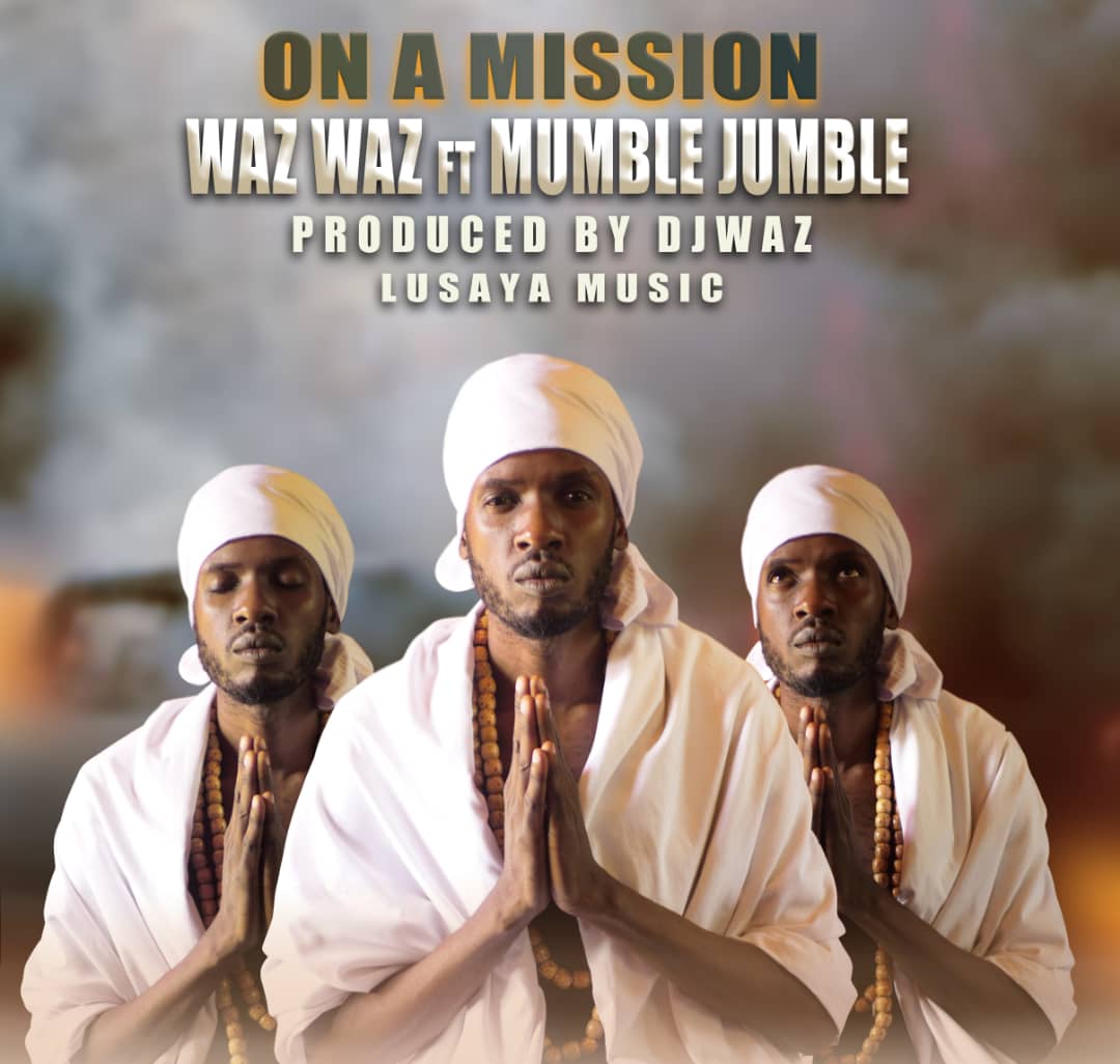 Waz Waz ft Mumble Jumble - On a Mission 